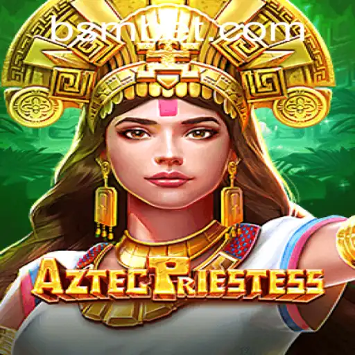Exploring the Fascinating World of AztecPriestess: Adventure Awaits